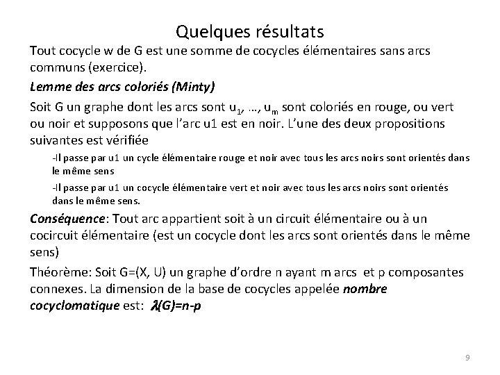 Quelques résultats Tout cocycle w de G est une somme de cocycles élémentaires sans