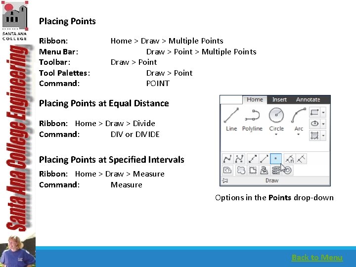 Placing Points Ribbon: Menu Bar: Toolbar: Tool Palettes: Command: Home > Draw > Multiple