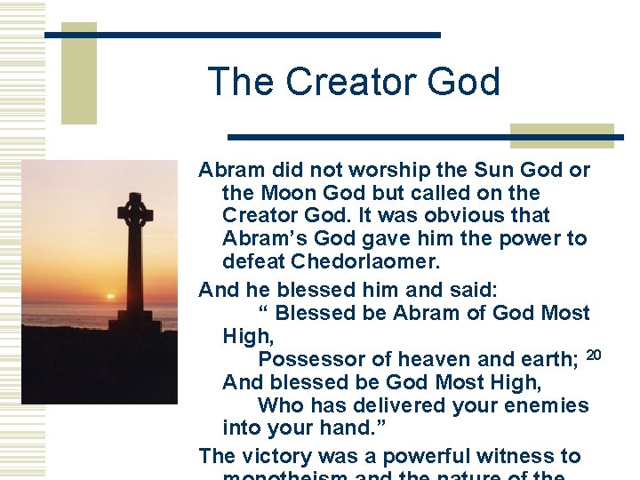 The Creator God Abram did not worship the Sun God or the Moon God