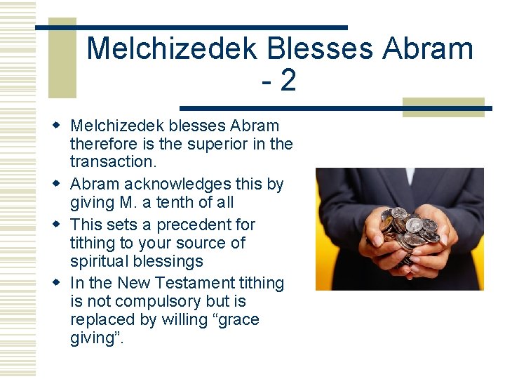 Melchizedek Blesses Abram -2 w Melchizedek blesses Abram therefore is the superior in the
