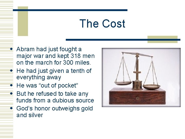 The Cost w Abram had just fought a major war and kept 318 men
