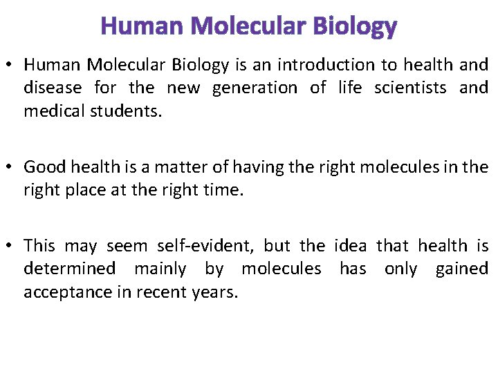 Human Molecular Biology • Human Molecular Biology is an introduction to health and disease