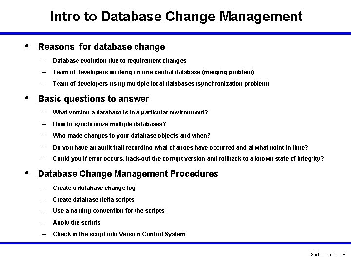 Intro to Database Change Management • • • Reasons for database change – Database Intro to Database Change Management • • • Reasons for database change – Database