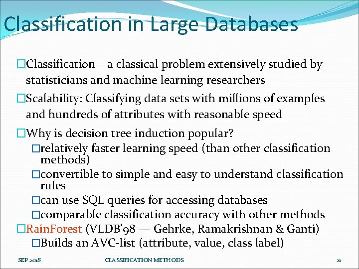 Classification in Large Databases �Classification—a classical problem extensively studied by statisticians and machine learning