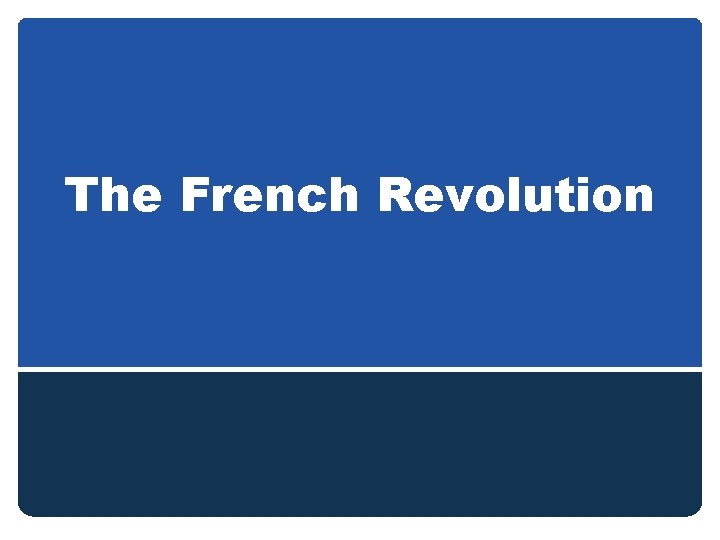 The French Revolution 