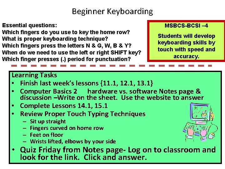 Beginner Keyboarding Essential questions: Which fingers do you use to key the home row?