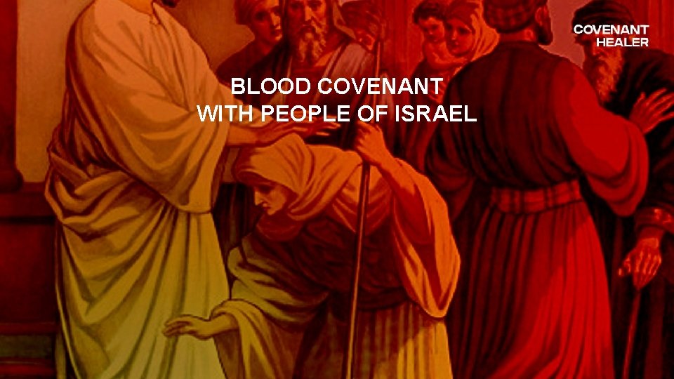 BLOOD COVENANT WITH PEOPLE OF ISRAEL 