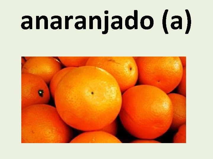 anaranjado (a) 