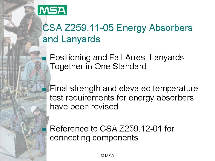 CSA Z 259. 11 -05 Energy Absorbers and Lanyards n Positioning and Fall Arrest