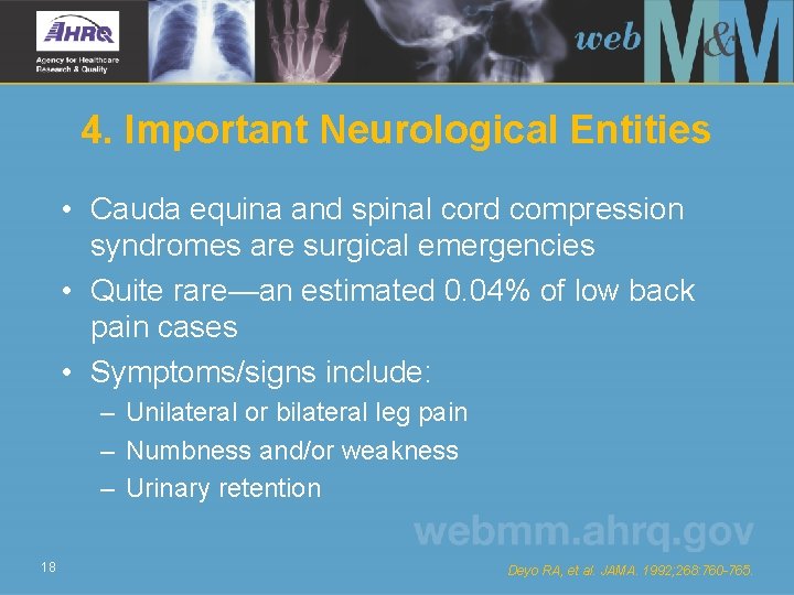 4. Important Neurological Entities • Cauda equina and spinal cord compression syndromes are surgical