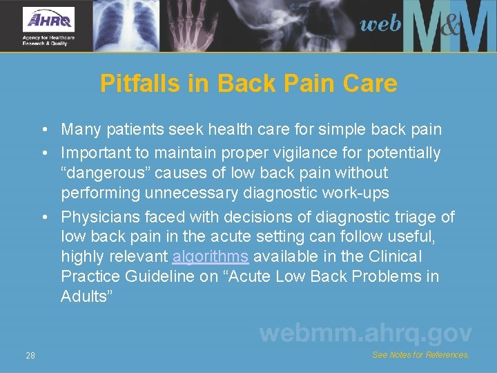 Pitfalls in Back Pain Care • Many patients seek health care for simple back
