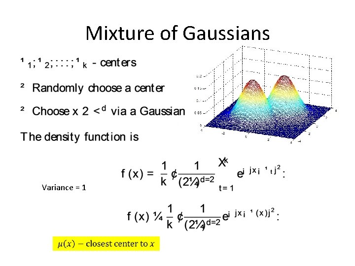 Mixture of Gaussians Variance = 1 
