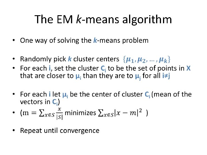 The EM k-means algorithm • 