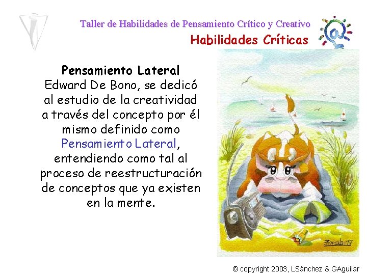 Taller de Habilidades de Pensamiento Crítico y Creativo Habilidades Críticas Pensamiento Lateral Edward De