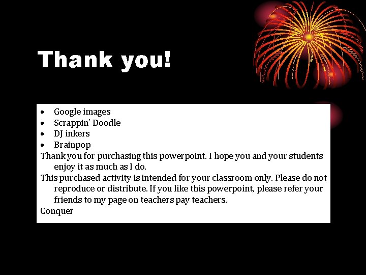 Thank you! Google images Scrappin’ Doodle DJ inkers Brainpop Thank you for purchasing this