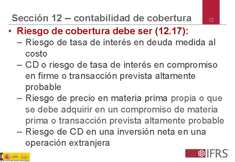 Sección 12 – contabilidad de cobertura 12 • Riesgo de cobertura debe ser (12.