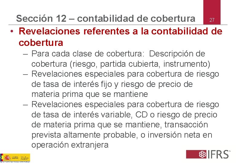 Sección 12 – contabilidad de cobertura 27 • Revelaciones referentes a la contabilidad de