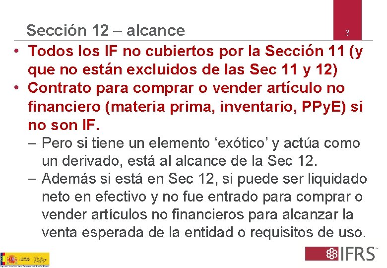 3 Sección 12 – alcance • Todos los IF no cubiertos por la Sección