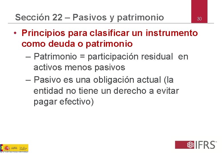 Sección 22 – Pasivos y patrimonio 30 • Principios para clasificar un instrumento como