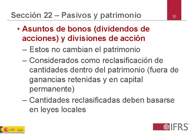 Sección 22 – Pasivos y patrimonio 36 • Asuntos de bonos (dividendos de acciones)