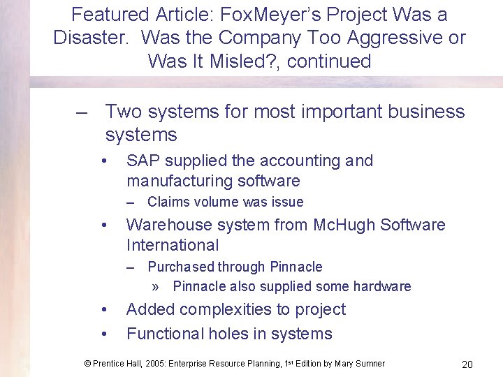 Featured Article: Fox. Meyer’s Project Was a Disaster. Was the Company Too Aggressive or