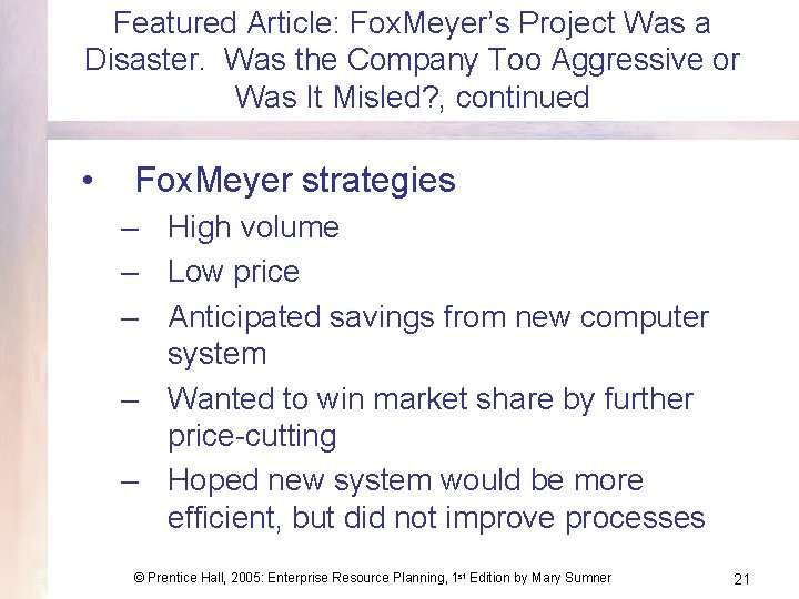 Featured Article: Fox. Meyer’s Project Was a Disaster. Was the Company Too Aggressive or