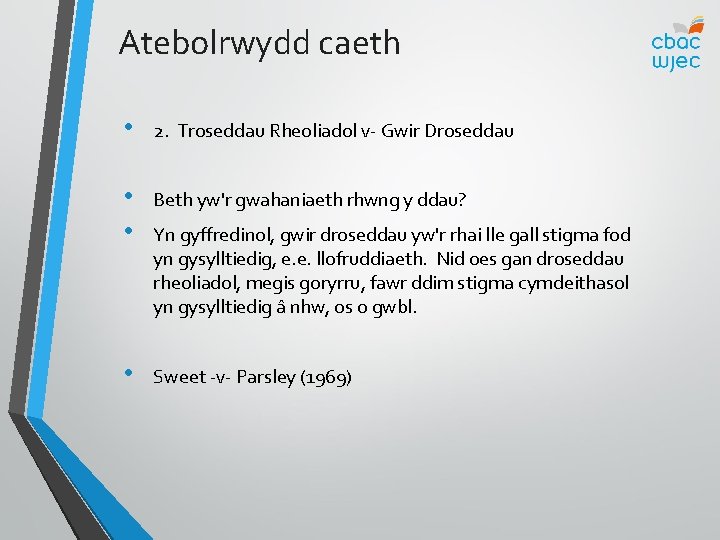 Atebolrwydd caeth • 2. Troseddau Rheoliadol v- Gwir Droseddau • • Beth yw'r gwahaniaeth