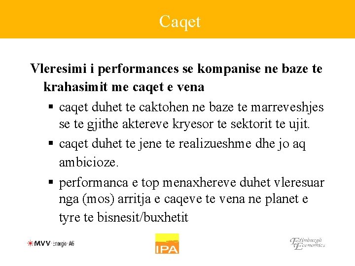 Caqet Vleresimi i performances se kompanise ne baze te krahasimit me caqet e vena