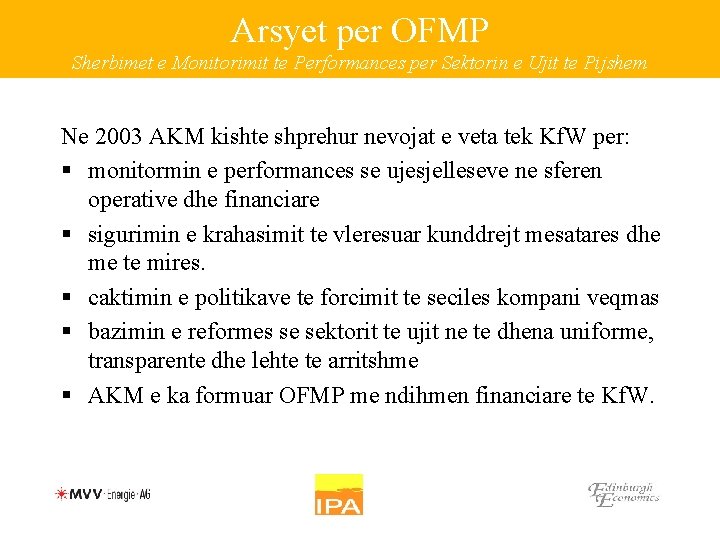 Arsyet per OFMP Sherbimet e Monitorimit te Performances per Sektorin e Ujit te Pijshem