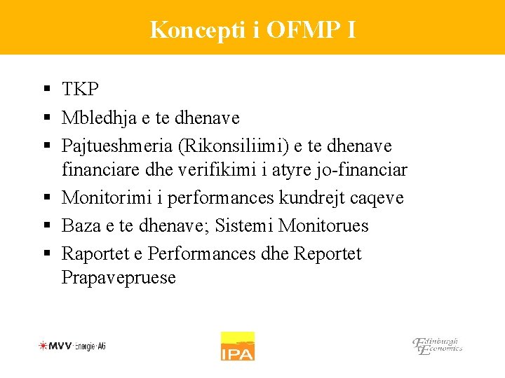 Koncepti i OFMP I § TKP § Mbledhja e te dhenave § Pajtueshmeria (Rikonsiliimi)