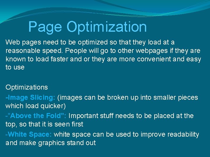 Page Optimization Web pages need to be optimized so that they load at a Page Optimization Web pages need to be optimized so that they load at a