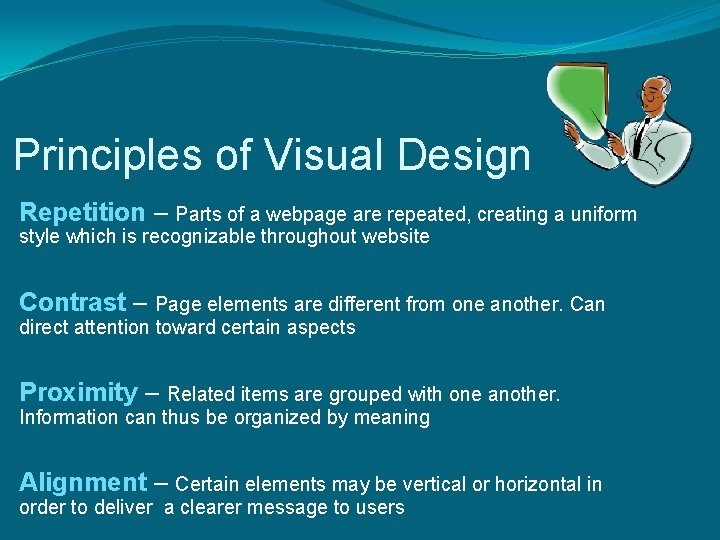 Principles of Visual Design Repetition – Parts of a webpage are repeated, creating a Principles of Visual Design Repetition – Parts of a webpage are repeated, creating a