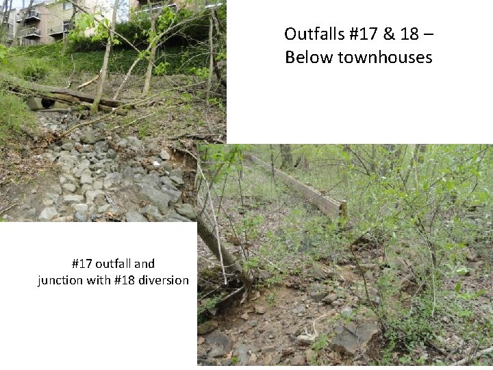 Outfalls #17 & 18 – Below townhouses #17 outfall and junction with #18 diversion
