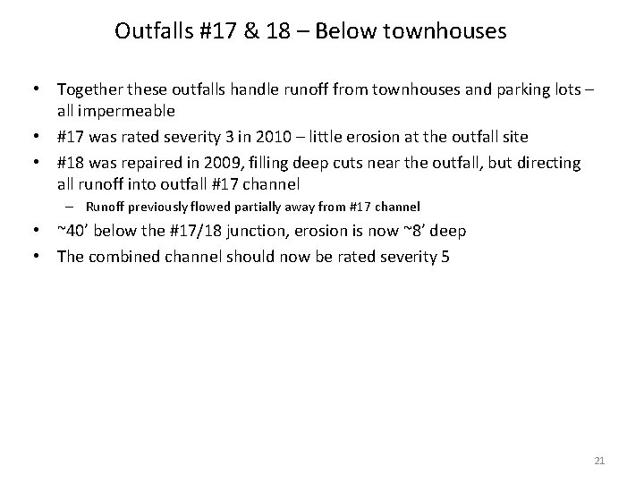 Outfalls #17 & 18 – Below townhouses • Together these outfalls handle runoff from