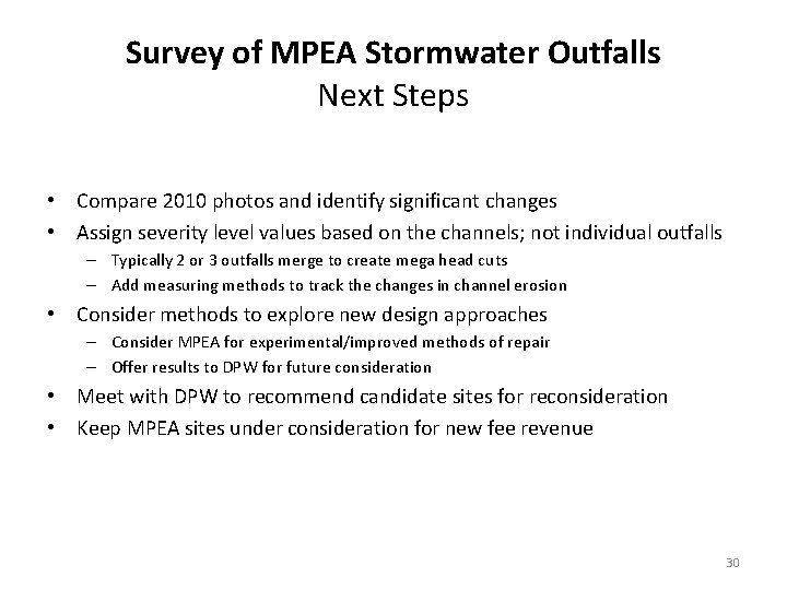 Survey of MPEA Stormwater Outfalls Next Steps • Compare 2010 photos and identify significant