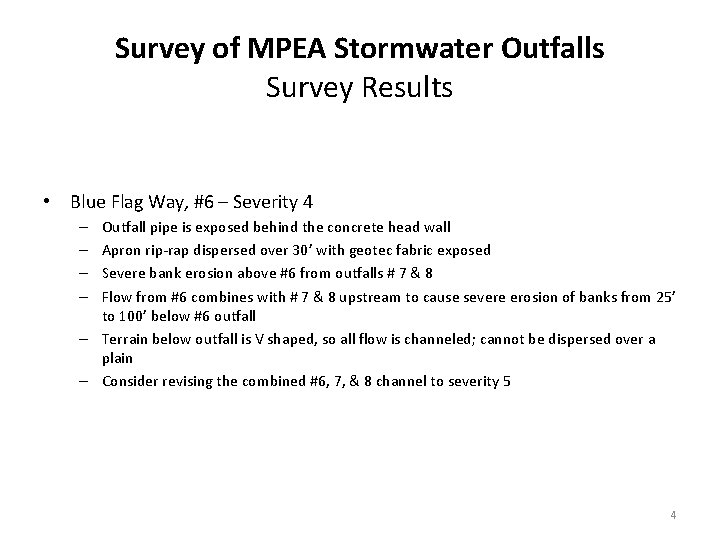 Survey of MPEA Stormwater Outfalls Survey Results • Blue Flag Way, #6 – Severity