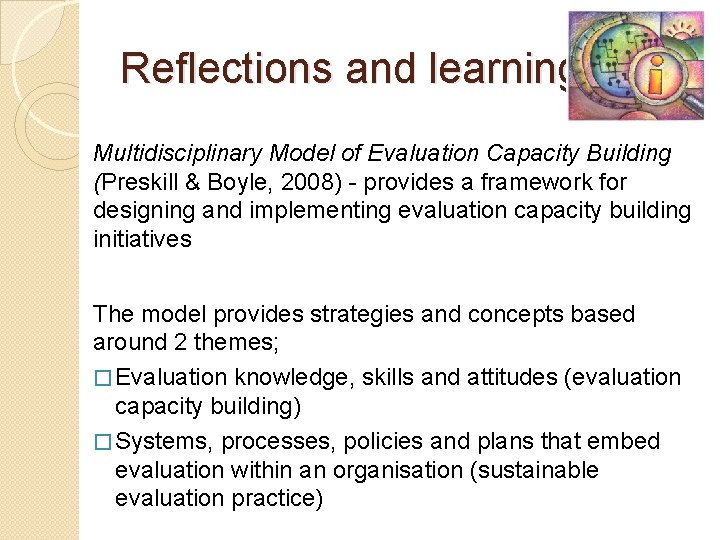 Reflections and learning Multidisciplinary Model of Evaluation Capacity Building (Preskill & Boyle, 2008) -