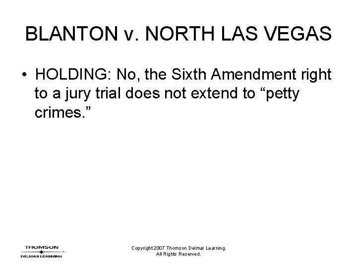 BLANTON v. NORTH LAS VEGAS • HOLDING: No, the Sixth Amendment right to a