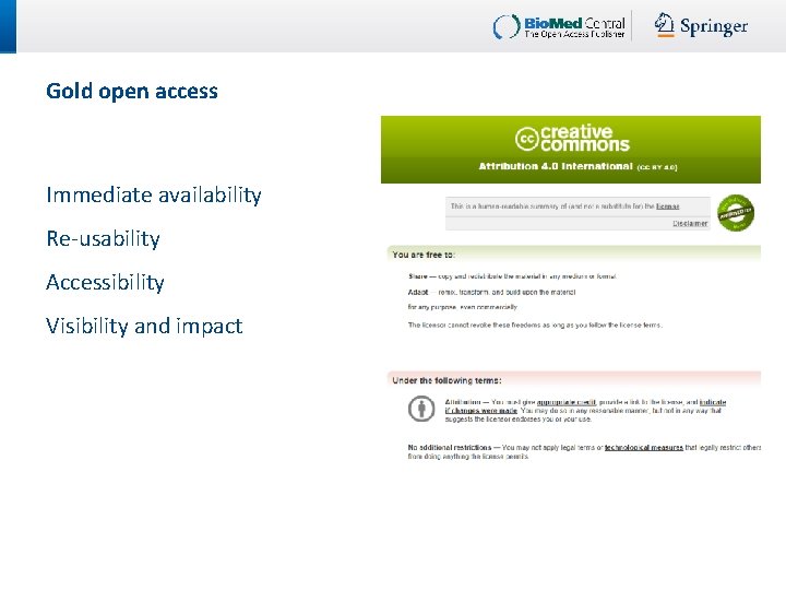 Gold open access Immediate availability Re-usability Accessibility Visibility and impact 