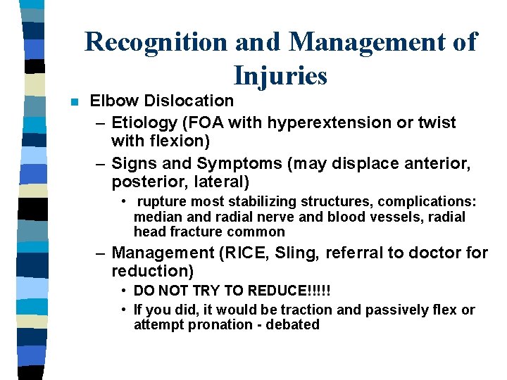 Recognition and Management of Injuries n Elbow Dislocation – Etiology (FOA with hyperextension or