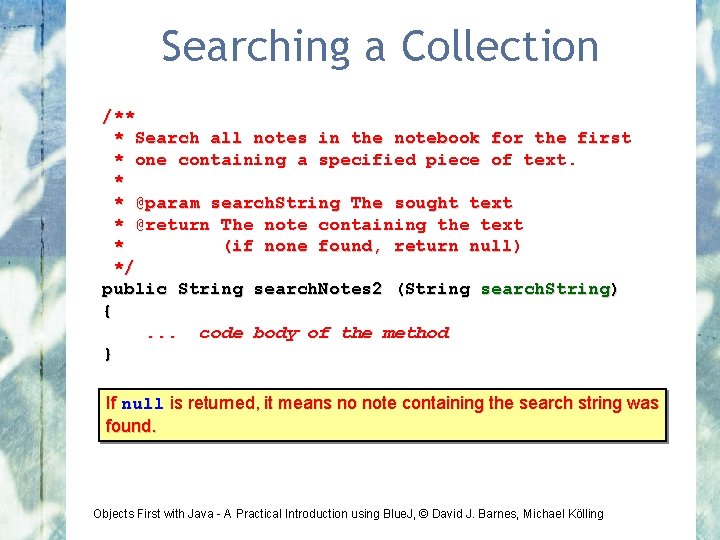 Searching a Collection /** * Search all notes in the notebook for the first
