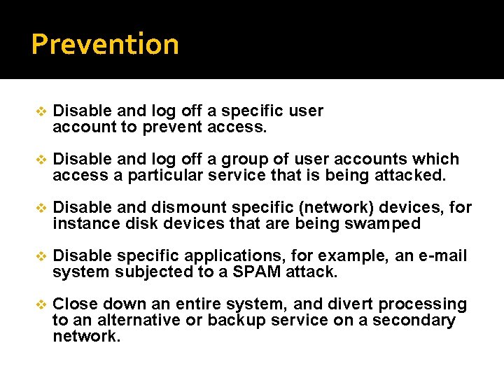 Prevention v Disable and log off a specific user account to prevent access. v
