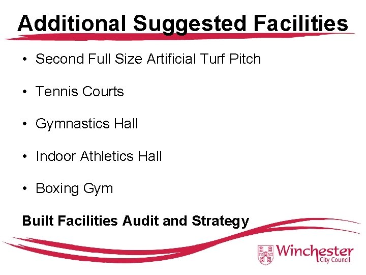 Additional Suggested Facilities • Second Full Size Artificial Turf Pitch • Tennis Courts •