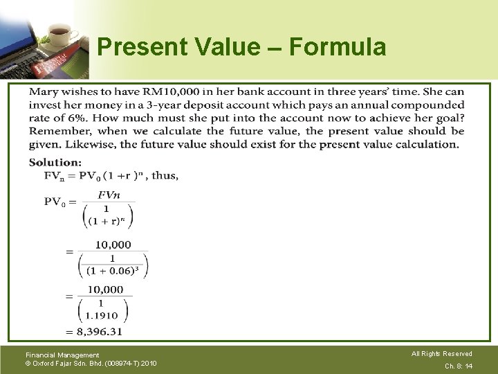 Present Value – Formula Financial Management © Oxford Fajar Sdn. Bhd. (008974 -T) 2010