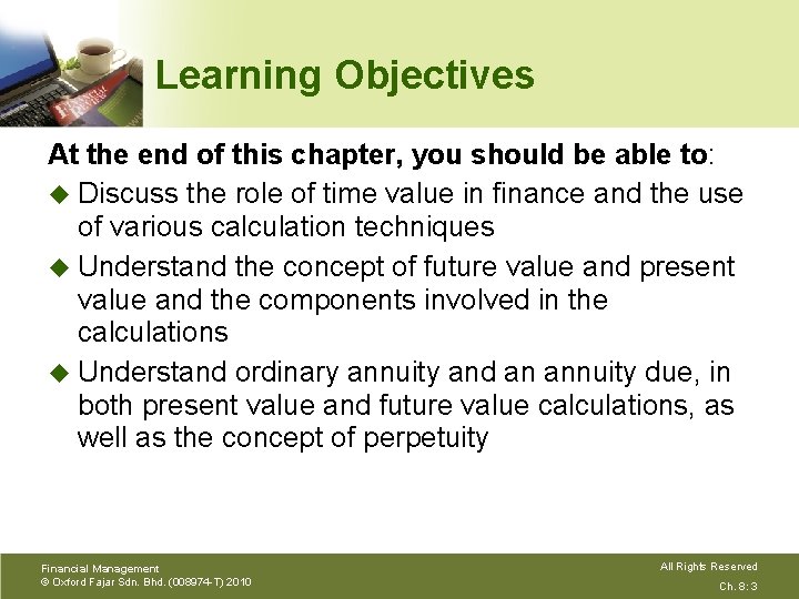 Learning Objectives At the end of this chapter, you should be able to: u
