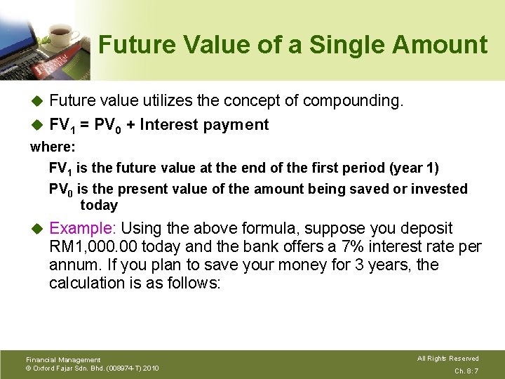 Future Value of a Single Amount u Future value utilizes the concept of compounding.