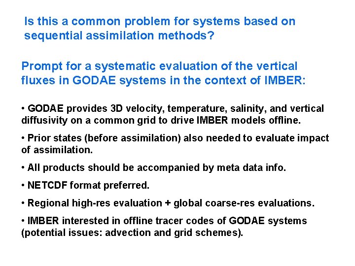 Is this a common problem for systems based on sequential assimilation methods? Prompt for