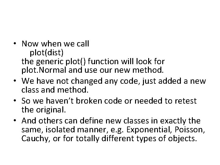  • Now when we call plot(dist) the generic plot() function will look for