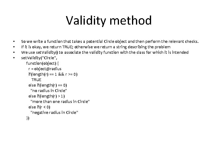 Validity method • • So we write a function that takes a potential Circle