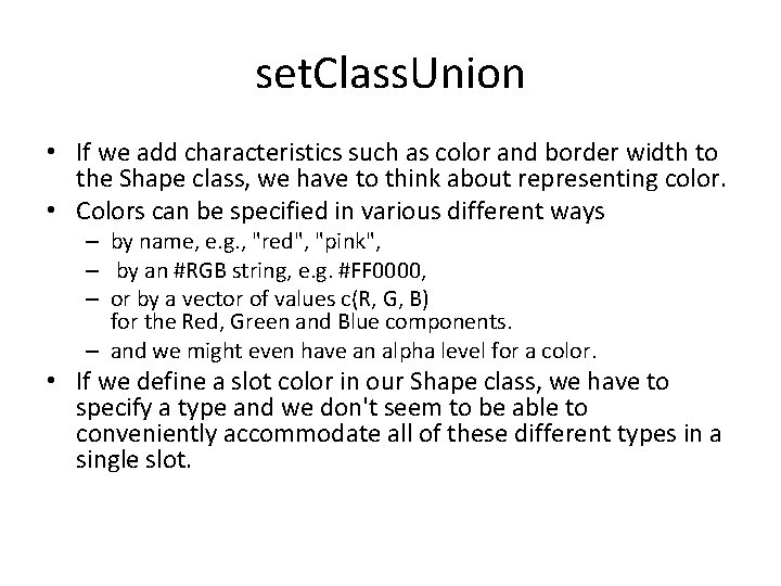 set. Class. Union • If we add characteristics such as color and border width